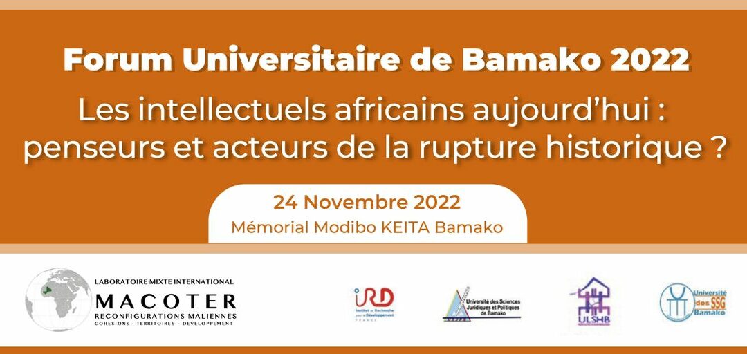 Forum Universitaire de Bamako 2022 : « Les intellectuels africains aujourd’hui : penseurs et acteurs de la rupture historique ? »