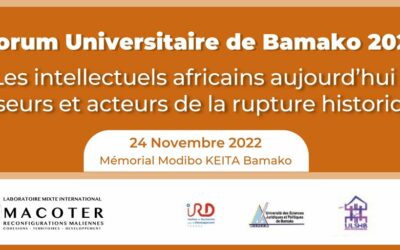 Forum Universitaire de Bamako 2022 : « Les intellectuels africains aujourd’hui : penseurs et acteurs de la rupture historique ? »