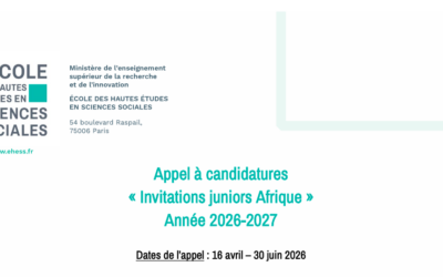 Appel à candidatures – Programme « Invitations juniors Afrique » (EHESS) 2026-2027